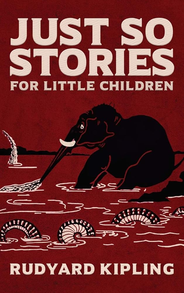 Just So Stories: The Original 1902 Edition With Illustrations by Rudyard Kipling cover image