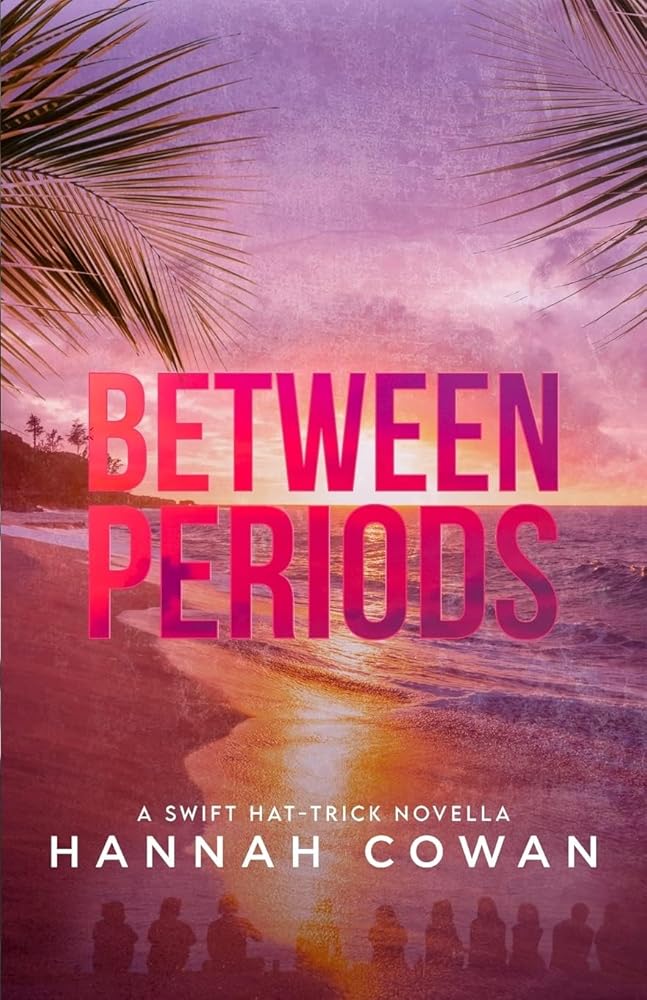 Between Periods (Swift Hat-Trick Trilogy) cover image