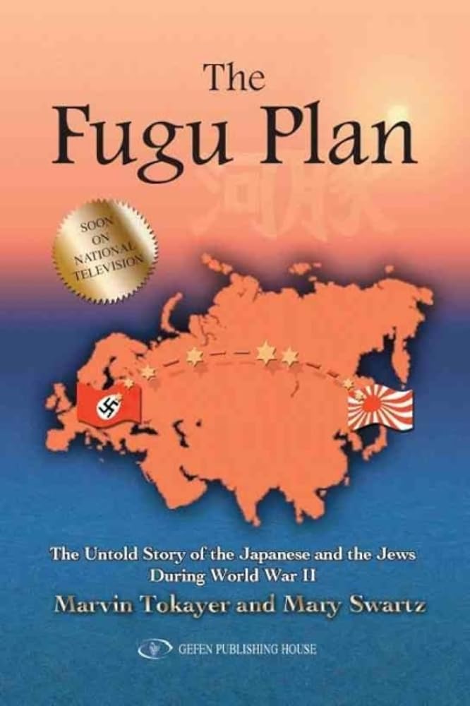 The Fugu Plan: The Untold Story Of The Japanese And The Jews During World War II cover image