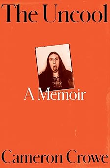 The Uncool A Memoir