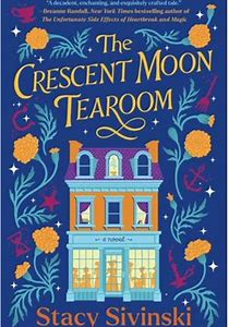 The Crescent Moon Tearoom A Novel