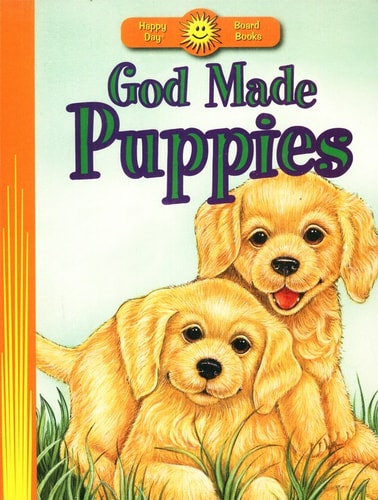 God Made Puppies (Happy Day® Board Books)