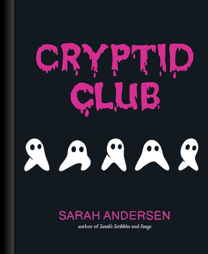 Cryptid Club by Sarah  Andersen