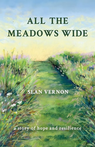 All the Meadows Wide A Story of Hope and Resilience