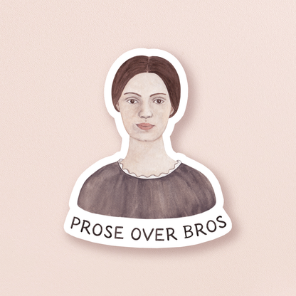 Prose Over Bros Emily Dickinson — Literary Pun Sticker