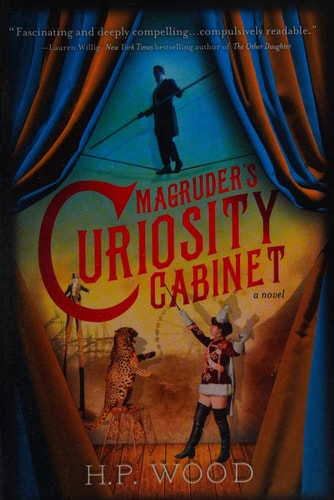 Magruder's Curiosity Cabinet A Novel