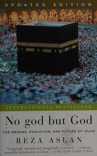 No god but God The Origins, Evolution, and Future of Islam