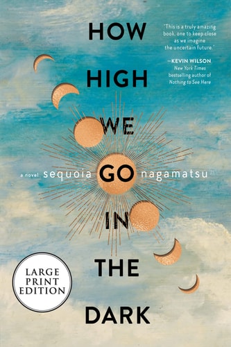 How High We Go in the Dark A Novel
