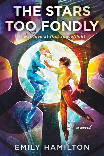 The Stars Too Fondly A Novel