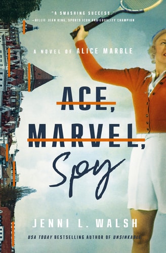 Ace, Marvel, Spy A Novel of Alice Marble