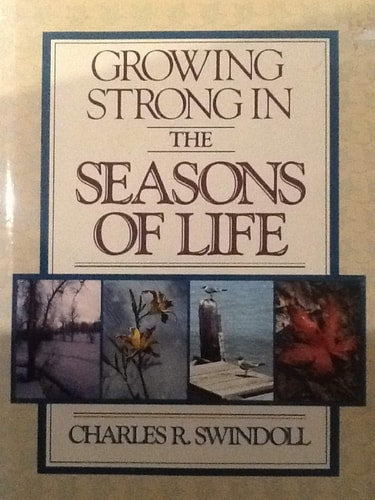 Growing Strong in the Seasons of Life by Charles R Swindoll (1983-08-02)