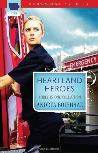 Heartland Heroes: Prescription for Love / Courting Disaster / The Superheroes Next Door (Romancing America: Iowa)