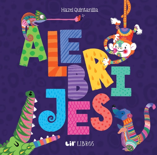 Alebrijes: Animals / Animales A Bilingual Book on Animals