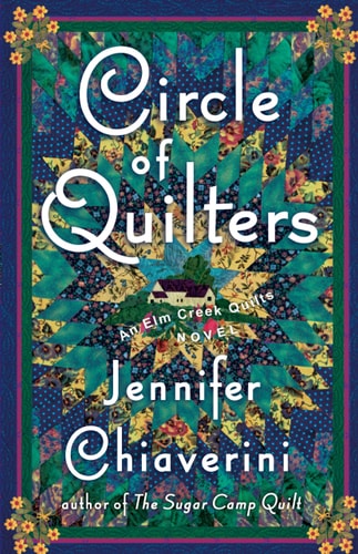 Circle of Quilters An Elm Creek Quilts Novel