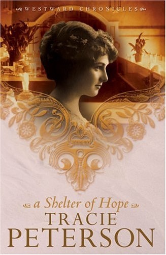 A Shelter of Hope (Westward Chronicles, Book 1)