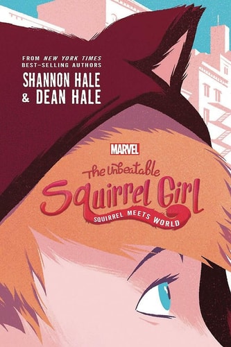 The Unbeatable Squirrel Girl: Squirrel Meets World