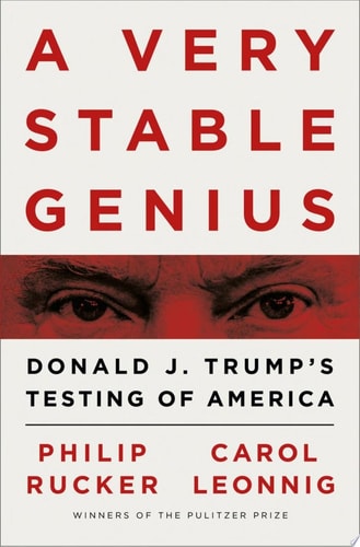 A Very Stable Genius Donald J. Trump's Testing of America