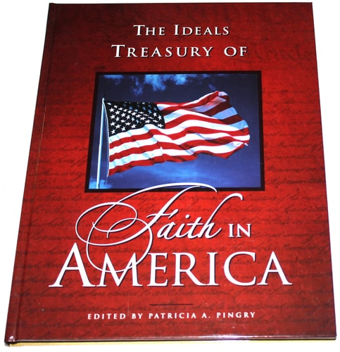 The Ideals Treasury of Faith in America