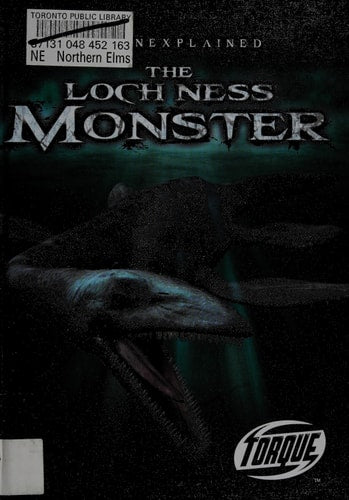The Loch Ness Monster (Torque Books: The Unexplained)