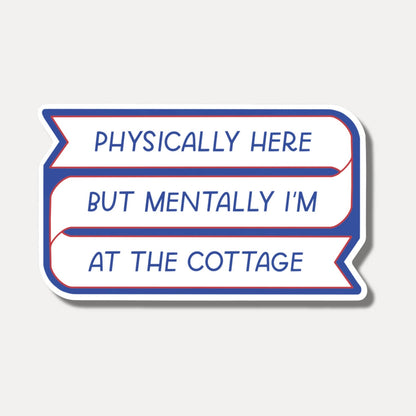 Mentally I'm At The Cottage Sticker| Heated Rivalry Sticker