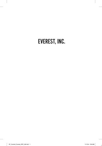 Everest, Inc. The Renegades and Rogues Who Built an Industry at the Top of the World