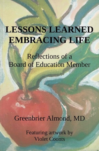 Lessons Learned Embracing LIfe Reflections of a Board of Education Member