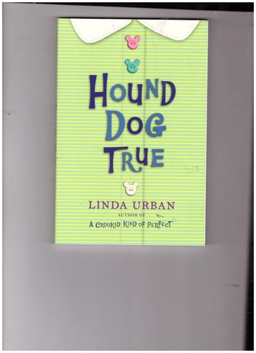 Hound Dog True, Linda Urban: Trade Book Grade 5 (Journeys)