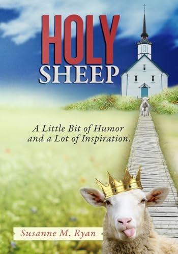 Holy Sheep:  A Little Bit of Humor and A Lot of Inspiration