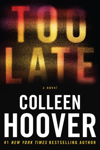 Too Late A Novel