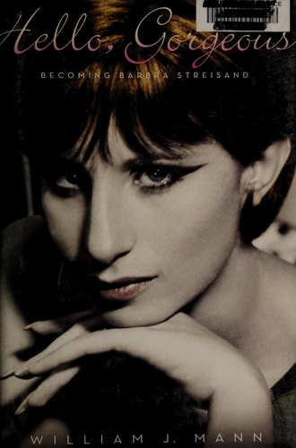 Hello, Gorgeous Becoming Barbra Streisand