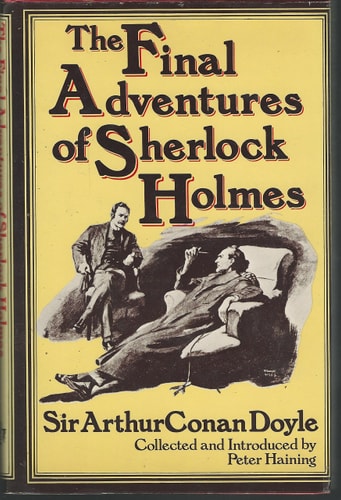 The Final Adventures of Sherlock Holmes Completing the Canon