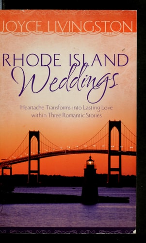 Rhode Island Weddings: Down from the Cross/Mother's Day/The Fourth of July (Heartsong Novella Collection)
