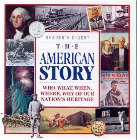 The American Story Who, What, When, Where, why of Our Nation's Heritage