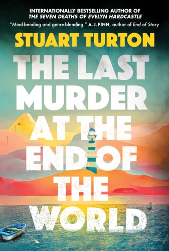 The Last Murder at the End of the World A Novel