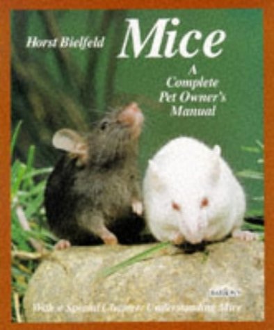 Mice: A Complete Pet Owner's Manual (English and German Edition)