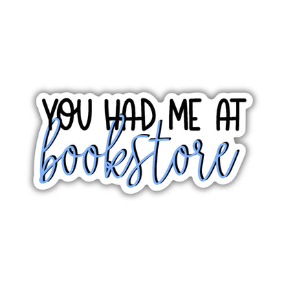 You Had Me At Bookstore Sticker