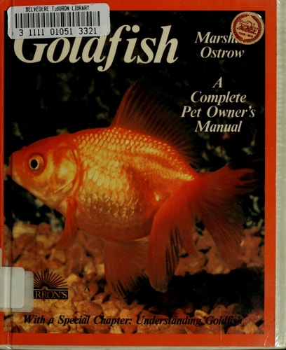 Goldfish: Everything About Aquariums, Varieties, Care, Nutrition, Diseases, and Breeding (Pet Care Series)