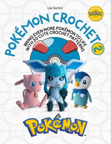 Pokémon Crochet Vol 2 Bring Even More Pokémon to Life with 20 Cute Crochet Patterns