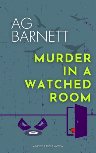 Murder in a Watched Room Sometimes the Answers Are Where You Least Expect Them...