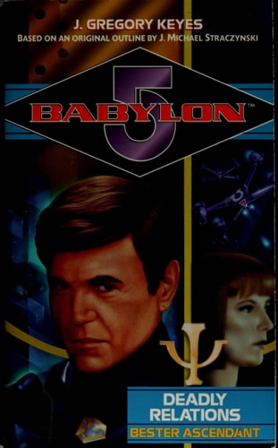 Deadly Relations: Bester Ascendant (Babylon 5)