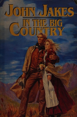 In the Big Country The Best Western Stories of John Jakes