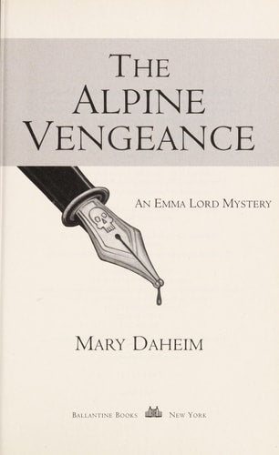 The Alpine Vengeance An Emma Lord Mystery
