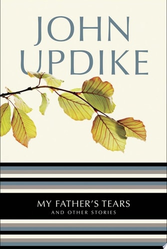My Father's Tears And Other Stories