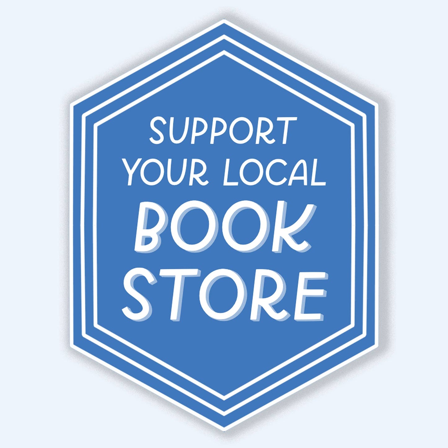 Support Your Local Book Store Sticker | Book-ish Stickers