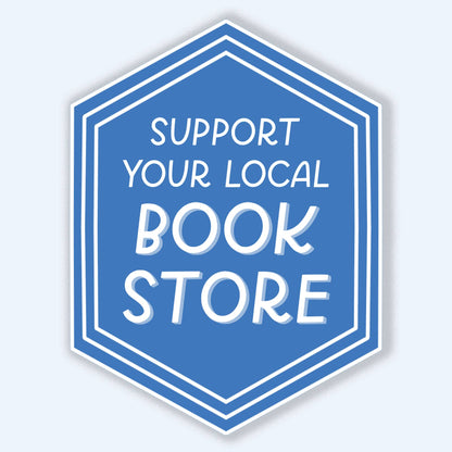 Support Your Local Book Store Sticker | Book-ish Stickers