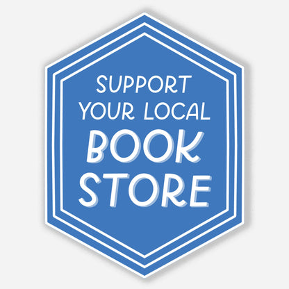 Support Your Local Book Store Sticker | Book-ish Stickers