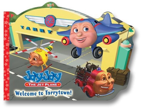 Welcome to Tarrytown: A Book of First Words (Jay Jay the Jet Plane)