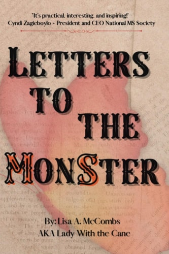 Letters to the MonSter What I've Learned and Continue to Learn about Multiple Sclerosis