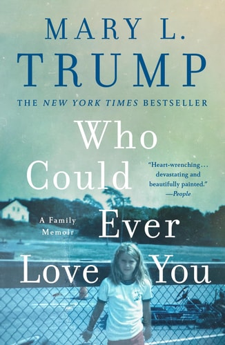 Who Could Ever Love You A Family Memoir