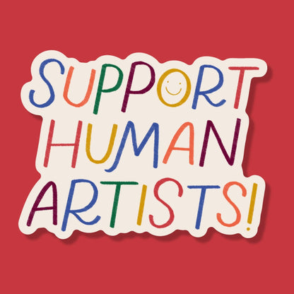 Support Human Artists Waterproof Sticker | Hand Drawn Art